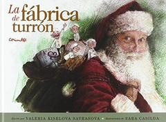 LA FÁBRICA DE TURRÓN - VALERIA KISELOVA / SARA CASILDA - CORIMBO