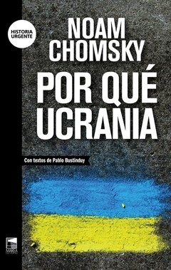 POR QUÉ UCRANIA - NOAM CHOMSKY - MAREA