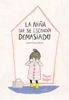 LA NIÑA QUE SE ESCONDÍA DEMASIADO - JOCELINE PEREZ GALLARDO - MUÑECA DE TRAPO