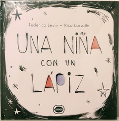 UNA NIÑA CON UN LÁPIZ - FEDERICO LEVÍN / NICO LASSALLE - LIMONERO