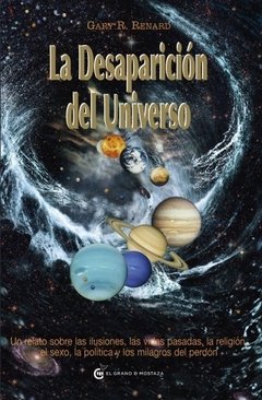 La desaparición del universo - Gary R. Renard - El grano de mostaza