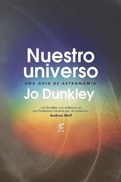 NUESTRO UNIVERSO. UNA GUIA DE ASTRONOMIA - JO DUNKLEY - FIORDO