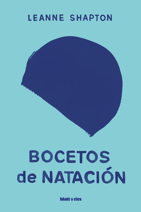 Bocetos de natación - Leanne Shapton - BLATT Y RIOS