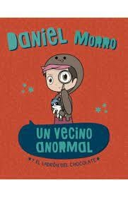 UN VECINO ANORMAL Y EL LADRÓN DEL CHOCOLATE - DANIEL MORRO - ALTEA