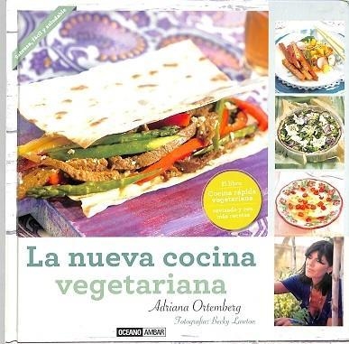 LA NUEVA COCINA VEGETARIANA - ADRIANA ORTEMBERG - Oceano Ambar