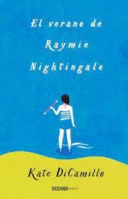 EL VERANO DE RAYMIE NIGHTINGALE - KATE DICAMILLO - OCEANO