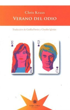 VERANO DEL ODIO - CHRIS KRAUS - ETERNA CADENCIA