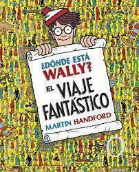 DÓNDE ESTÁ WALLY. EL VIAJE FANTASTICO - MARTIN HANDFORD - B DE BLOCK