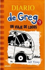 EL DIARIO DE GREG 9: UN VIAJE DE LOCOS - JEFF KINNEY - MOLINO