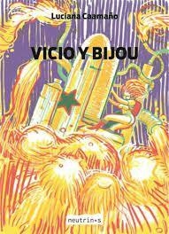 VICIO Y BIJOU - LUCIANA CAAMAÑO - NEUTRINOS