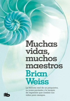 MUCHAS VIDAS MUCHOS MAESTROS - BRIAN WEISS - B DE BOLSILLO