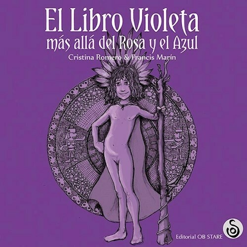 EL LIBRO VIOLETA. MÁS ALLÁ DEL ROSA Y DEL AZUL - CRISTINA ROMERO / FRANCIS MARÍN - OB STARE