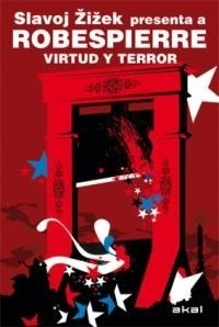 ROBESPIERRE: VIRTUD Y TERROR - SLAVOJ ZIZEK - AKAL