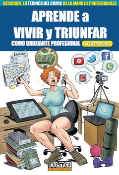 APRENDE A VIVIR Y TRIUNFAR COMO DIBUJANTE PROFESIONAL - ÁLVARO MUÑOZ - DOLMEN