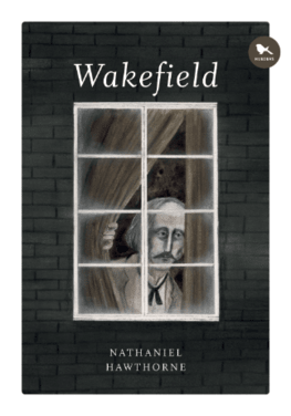 WAKEFIELD - NATHANIEL HAWTHORNE - Hueders