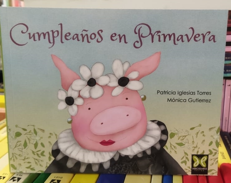 CUMPLEAÑOS EN PRIMAVERA - PATRICIA IGLESIAS TORRES / MÓNICA GUTIERREZ - ABECEDARIO