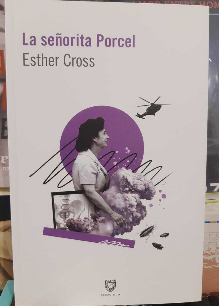 LA SEÑORITA PORCEL - ESTHER CROSS - CLUB CINCO