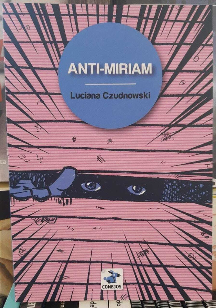 ANTI- MIRIAM - LUCIANA CZUDNOWSKI - CONEJOS