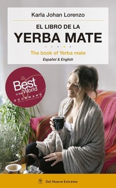 EL LIBRO DE LA YERBA MATE (BILINGUE) - KARLA JOHAN LORENZO - Del nuevo extremo