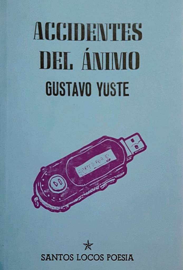 Accidentes del ánimo - GUSTAVO YUSTE - Santos Locos