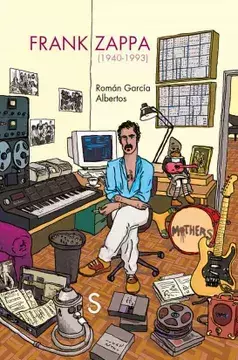 FRANK ZAPPA (1940-1993) - ROMÁN GARCÍA ALBERTOS - SILEX
