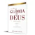 A Maior Glória de Deus
