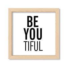 Cuadro Be you tiful