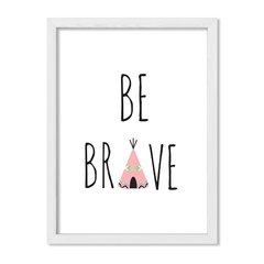 Cuadro Be Brave - comprar online