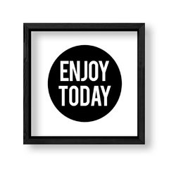 Imagen de Cuadro Enjoy Today