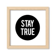 Cuadro Stay True
