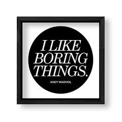 Imagen de Cuadro I like boring things