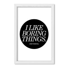 Cuadro I like boring things - comprar online