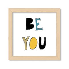 Cuadro Be you