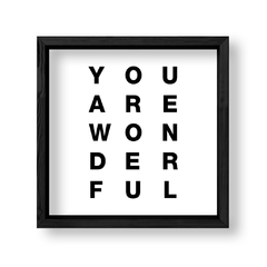 Imagen de Cuadro You are wonderful