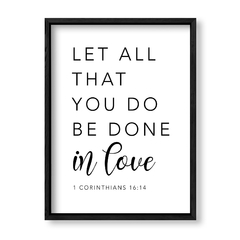 Imagen de Cuadro Let all that you do be done in love