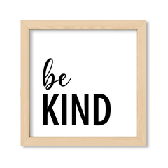 Cuadro Be Kind