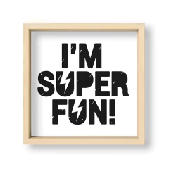 Cuadro Im super fun - El Nido - Tienda de Objetos