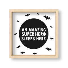 Cuadro An amazing superhero sleeps here - El Nido - Tienda de Objetos