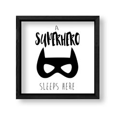 Imagen de Cuadro A superhero sleeps here