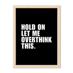 Cuadro Hold on Let me overthink this