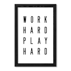 Cuadro Work Hard Play Hard en internet