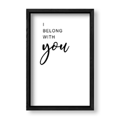 Imagen de Cuadro I Belong to you