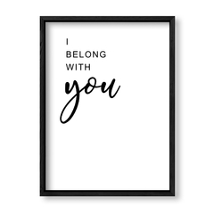 Imagen de Cuadro I Belong to you