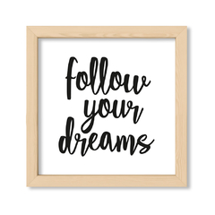 Cuadro Follow your dreams