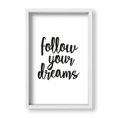 Cuadro Follow your dreams - tienda online