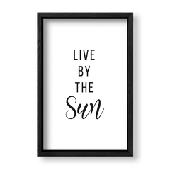 Imagen de Cuadro Live by the sun
