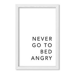 Cuadro Never go to bed angry - comprar online