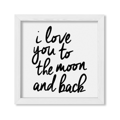 Cuadro I love you to the moon and back - comprar online