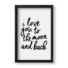 Imagen de Cuadro I love you to the moon and back