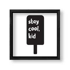 Imagen de Cuadro Stay cool kid